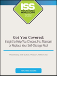 Got You Covered: Insight to Help You Choose, Fix, Maintain or Replace Your Self-Storage Roof